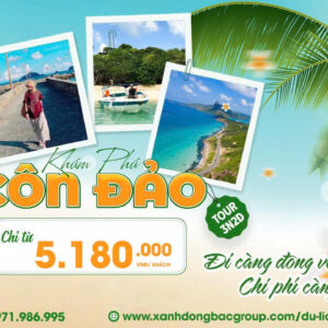🔥 KHÁM PHÁ CÔN ĐẢO 3N2Đ – NƠI LINH THIÊNG GẮN VỚI HUYỀN THOẠI CÔ SÁU 🔥
